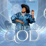 Amb Chinyere Udoma - All Sufficient God featured image Amb Chinyere Udoma - All Sufficient God – Amb Chinyere Udoma all Sufficient God