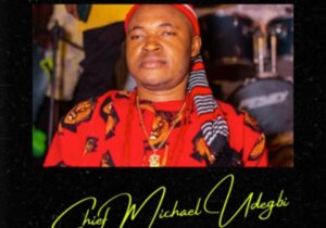 Chief Michael Udegbi - Onoeme featured image Chief Michael Udegbi - Onoeme – Chief Michael Udegbi Onoeme