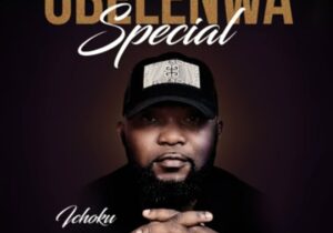 Lake Ichoku Obeledu - Obelenwa Special &ndash; ichoku obelenwa special