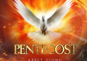 Abbey Ojomu – Pentecost &ndash; Abbey Ojomu–Pentecost Soundwela
