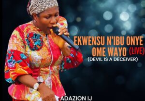 Adazion Ij – Ekwensu N'ibu Onye Ome Wayo featured image Adazion Ij – Ekwensu N'ibu Onye Ome Wayo – Adazion Ij–Ekwensu Nibu Onye Ome Wayo Soundwela