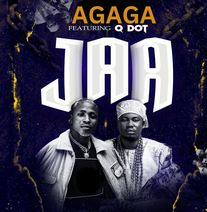 Agaga – Jaa Ft. Qdot featured image Agaga – Jaa Ft. Qdot – Agaga–Jaa Ft. Qdot Soundwela