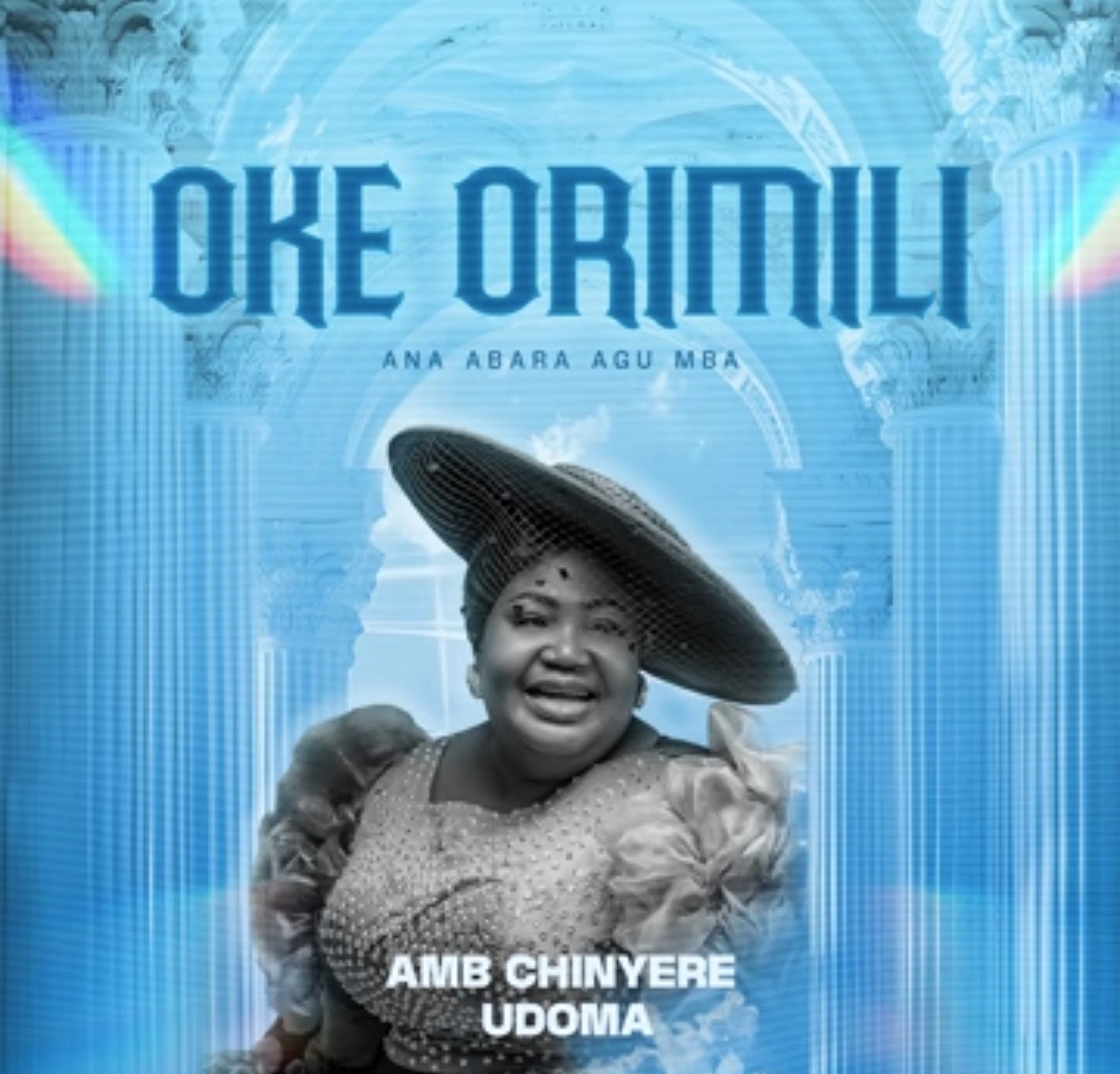 Amb Chinyere Udoma - Oke Orimili featured image Amb Chinyere Udoma - Oke Orimili – Amb Chinyere Udoma Oke Orimili Soundwela