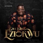 Anyidons – Gwa Igbo Eziokwu featured image Anyidons – Gwa Igbo Eziokwu – Anyidons–Gwa Igbo Eziokwu Soundwela