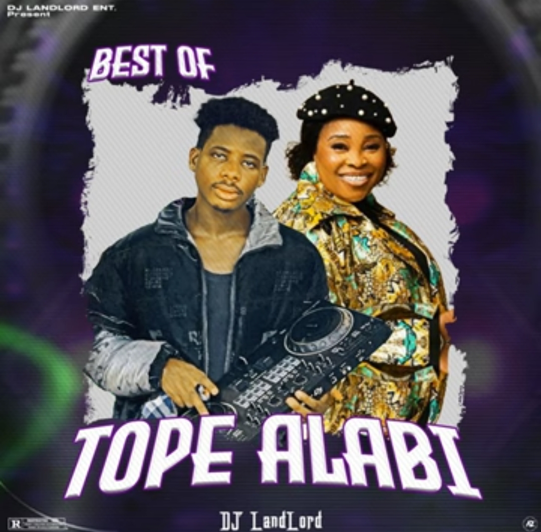 DJ Landlord - Best of Tope Alabi (Mixtape) featured image DJ Landlord - Best of Tope Alabi (Mixtape) – Best Of Tope Alabi DJ Landlord