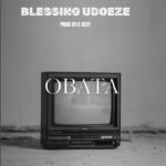 Blessing Udoeze – Obata featured image Blessing Udoeze – Obata – Blessing Udoeze–Obata Soundwela