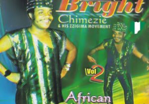 Bright Chimezie – Ube Nwanne – Bright Chimezie Great Hits Of Bright Chimezie And His Zigima Movement Vol.2 Album Soundwela