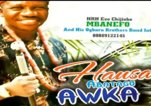 Chijioke Mbanefo - Hausa Abatago Awka – Chijioke Mbanefo Hausa abatago Awka