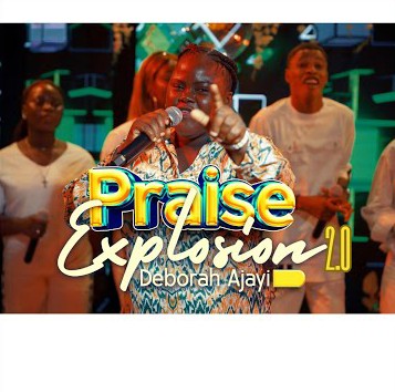 Deborah Ajayi – Praise Explosion 2.0 featured image Deborah Ajayi – Praise Explosion 2.0 – Deborah Ajayi–Praise Explosion 2.0 Soundwela