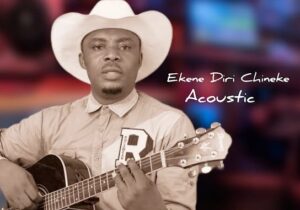 Ebuka De Great – Ekene Diri Chineke (Acoustic) – Ebuka De Great–Ekene Diri Chineke Acoustic Soundwela