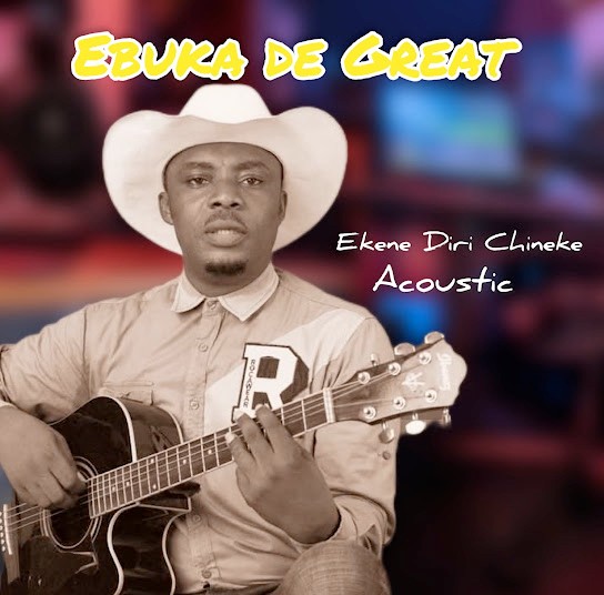 Ebuka De Great – Ekene Diri Chineke (Acoustic) featured image Ebuka De Great – Ekene Diri Chineke (Acoustic) – Ebuka De Great–Ekene Diri Chineke Acoustic Soundwela