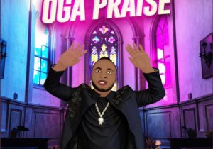 Ejyk Nwamba – Oga Praise featured image Ejyk Nwamba – Oga Praise – Ejyk Nwamba–Oga Praise Soundwela