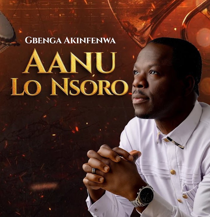 Gbenga Akinfenwa – Aanu Lo Nsoro featured image Gbenga Akinfenwa – Aanu Lo Nsoro – Gbenga Akinfenwa–Aanu Lo Nsoro Soundwela