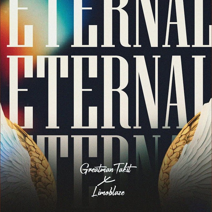 Greatman Takit – Eternal Ft. Limoblaze featured image Greatman Takit – Eternal Ft. Limoblaze – Greatman Takit–Eternal Ft. Limoblaze Soundwela