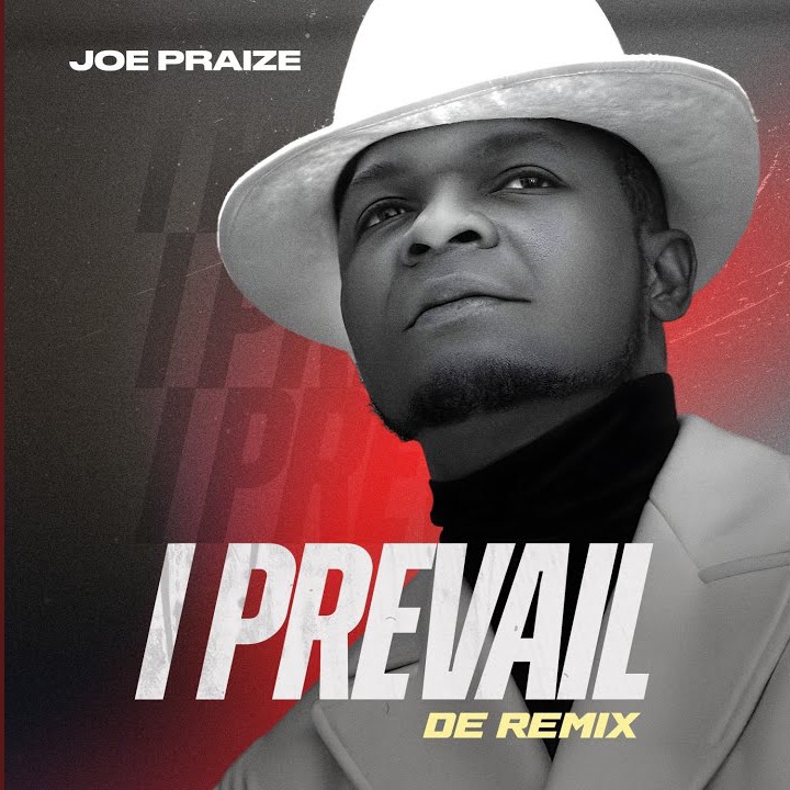 Joepraize – I Prevail (Remix) featured image Joepraize – I Prevail (Remix) – Joepraize–I Prevail Remix Soundwela