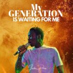 Jordan Praise – My Generation Is Waiting For Me featured image Jordan Praise – My Generation Is Waiting For Me – Jordan Praise–My Generation Is Waiting For Me Soundwela