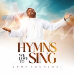 Kent Edunjobi – Hymns We Love To Sing featured image Kent Edunjobi – Hymns We Love To Sing – Kent Edunjobi–Hymns We Love To Sing Soundwela