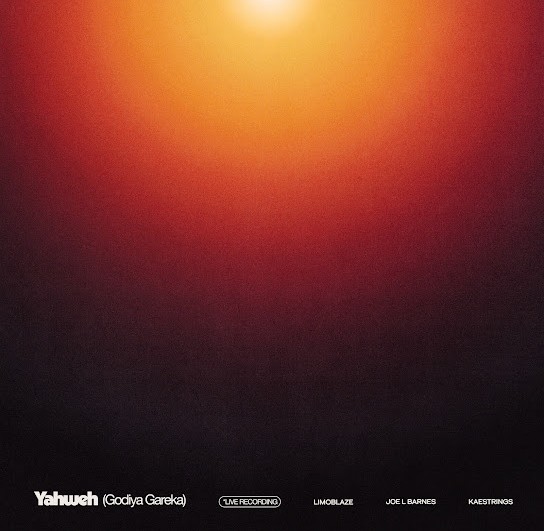 Limoblaze – Yahweh (Godiya Gareka) Ft. Kaestrings & Joe L Barnes featured image Limoblaze – Yahweh (Godiya Gareka) Ft. Kaestrings & Joe L Barnes – Limoblaze – Yahweh Godiya Gareka Ft. Kaestrings Joe L Barnes Soundwela