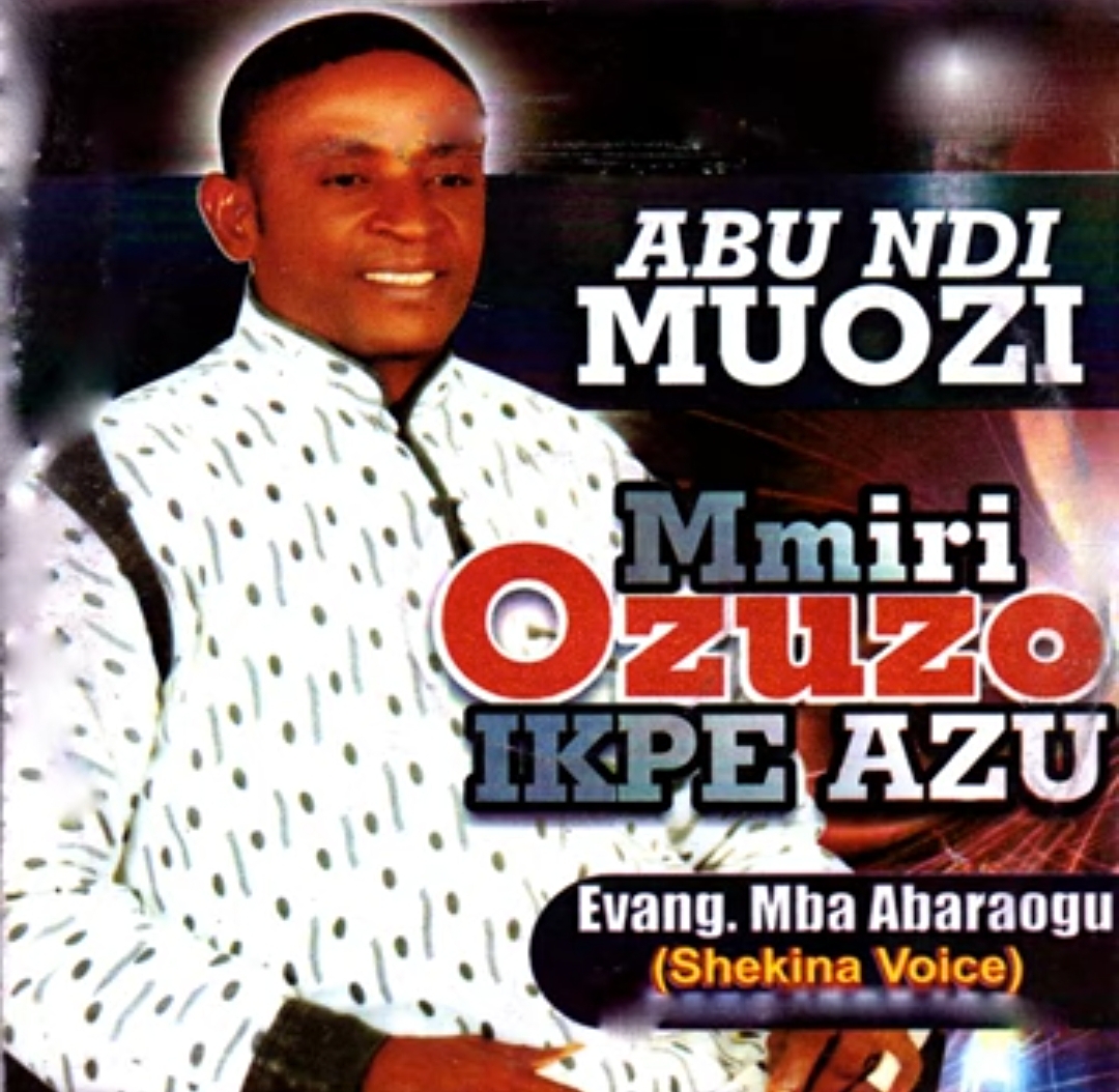 Mba Abaraogu - Mmiri Ozuzo Medley featured image Mba Abaraogu - Mmiri Ozuzo Medley – Mba Abaraogu Tela Nura Medley Abu Ndi Muozi