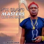 Michael Udegbi - Ndi Grand Masters Club N'a Gabon featured image Michael Udegbi - Ndi Grand Masters Club N'a Gabon – Michael Udegbi grand masters