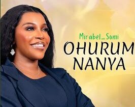 Mirabel Somi – Ohurumnanya – Mirabel Somi – Ohurumnanya Soundwela