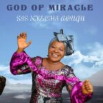 Nkechi Abugu – God Of Miracle featured image Nkechi Abugu – God Of Miracle – Nkechi Abugu–God Of Miracle Soundwela