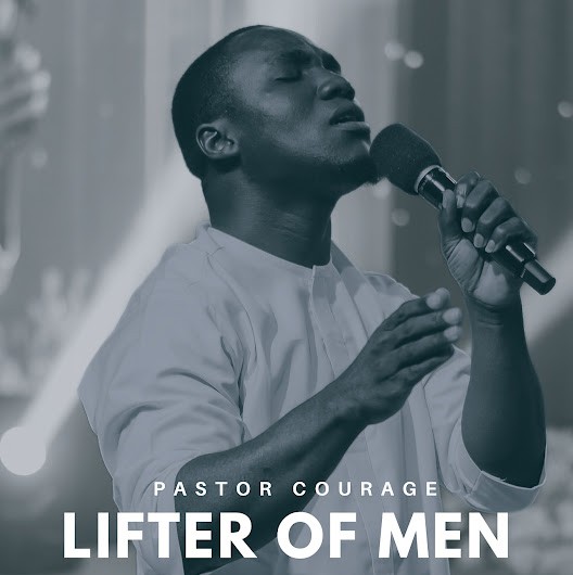Pastor Courage – Lifter Of Men featured image Pastor Courage – Lifter Of Men – Pastor Courage–Lifter Of Men Soundwela
