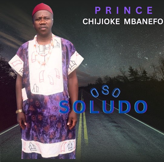 Prince Chijioke Mbanefo – Happy New Year To Us featured image Prince Chijioke Mbanefo – Happy New Year To Us – Prince Chijioke Mbanefo–Oso Soludo Album Soundwela