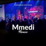 Progress Effiong – Mmedi (Remix) featured image Progress Effiong – Mmedi (Remix) – Progress Effiong – Mmedi Remix Soundwela
