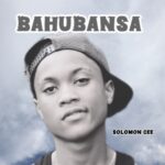 Solomon Cee - Bahubansa featured image Solomon Cee - Bahubansa – Solomon Cee Bahubansa
