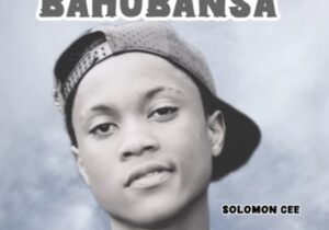Solomon Cee - Bahubansa &ndash; Solomon Cee Bahubansa