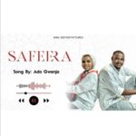 Ado Gwanja – Safeera featured image Ado Gwanja – Safeera – Ado Gwanja–Safeera Soundwela
