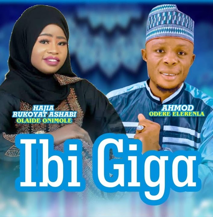 Ahmod Odere Elerenla – Ibi Giga Ft. Hajia Rukoyat Ashabi Olaide Onimole featured image Ahmod Odere Elerenla – Ibi Giga Ft. Hajia Rukoyat Ashabi Olaide Onimole – Ahmod Odere Elerenla–Ibi Giga Ft. Hajia Rukoyat Ashabi Olaide Onimole Soundwela