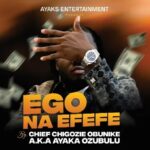 Ayaka Ozubulu – Ego Na Efefe featured image Ayaka Ozubulu – Ego Na Efefe – Ayaka Ozubulu–Ego Na Efefe Soundwela