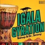 Bishop & Dr. Simmy – Igala Gyration &ndash; Bishop Dr. Simmy–Igala Gyration Soundwela