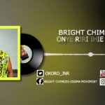 Bright Chimezie – Onye Riri Ihie Dede featured image Bright Chimezie – Onye Riri Ihie Dede – Bright Chimezie–Onye Riri Ihie Dede Soundwela