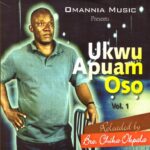 Bro. Chika Okpala – Ulo Nso Chineke featured image Bro. Chika Okpala – Ulo Nso Chineke – Bro. Chika Okpala–Ukwu Apuam Oso Album Soundwela