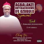 Chief Dr. Aronwanteje – Ife Ozubulu featured image Chief Dr. Aronwanteje – Ife Ozubulu – Chief Dr. Aronwanteje–Ife Ozubulu Ft. His Ekpili Brothers Intl. Band Soundwela