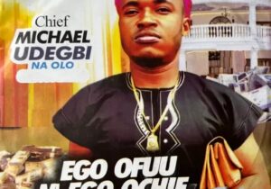 Chief Michael Udegbi Na Olo – Ego Ofuu N'ego Ochie Jere Bank – Chief Michael Udegbi Na Olo–Ego Ofuu Nego Ochie Jere Bank Soundwela