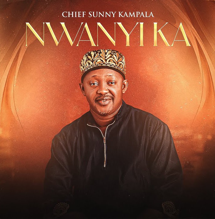 Chief Sunny Kampala – Nwanyi Ka featured image Chief Sunny Kampala – Nwanyi Ka – Chief Sunny Kampala–Nwanyi Ka Soundwela