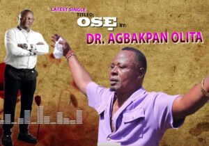 Dr. Agbakpan Olita – Ose – Dr. Agbakpan Olita–Ose Soundwela