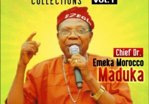 Emeka Morocco Maduka – Prince Engineer Arthur Eze N'ukpo – Emeka Morocco Maduka–Special Collections Vol. 1 Album Soundwela