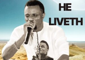 Kanayo Kelvin – He Liveth – Kanayo Kelvin–He Liveth Soundwela