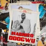 Magnito – Odogwu featured image Magnito – Odogwu – Magnito–Odogwu Soundwela