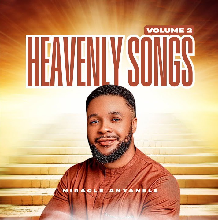 Miracle Anyanele – Heavenly Songs (Vol. 2) featured image Miracle Anyanele – Heavenly Songs (Vol. 2) – Miracle Anyanele–Heavenly Songs Vol. 2 Soundwela