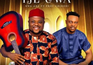 Nwa Aba – Ije Uwa Ft. Prof. Chikobi – Nwa Aba–Ije Uwa Ft. Prof. Chikobi Soundwela