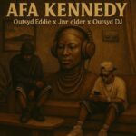 Outsyd Eddie – Afa Kennedy Ft. Outsyd DJ & Jnr Elder &ndash; Outsyd Eddie–Afa Kennedy Ft. Outsyd DJ Jnr Elder Soundwela