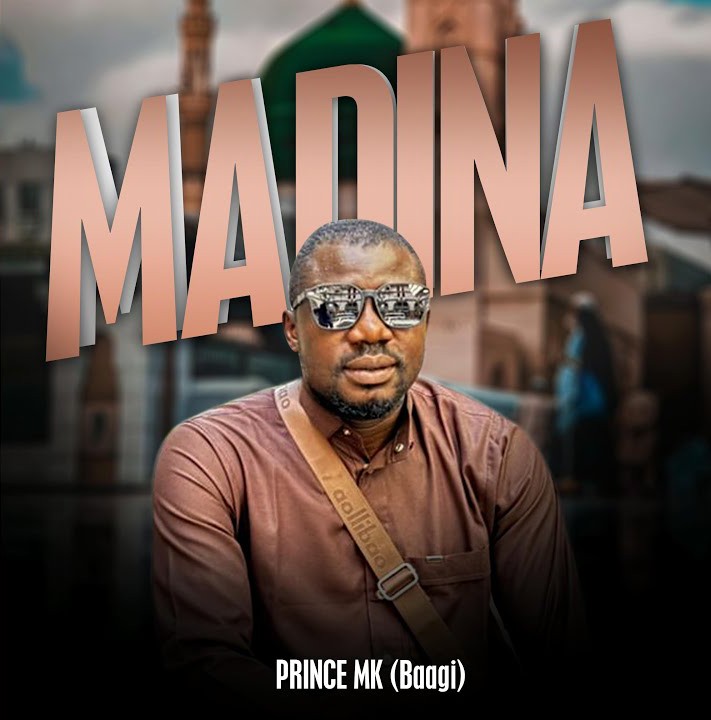 Prince Mk Baagi – Madina featured image Prince Mk Baagi – Madina – Prince Mk Baagi–Madina Soundwela