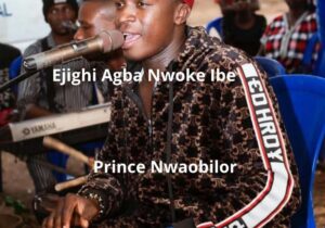 Prince Nwaobilor – Ejighi Agba Nwoke Ibe – Prince Nwaobilor–Ejighi Agba Nwoke Ibe Soundwela