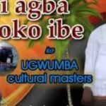 Ugwumba Cultural Masters - Eni Agba Nwoke Ibe 2 &ndash; Ugwumba Cultural Masters Eni Agba Nwoke Ibe 2 Soundwela
